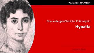 Hypatia  Eine außergewöhnliche Philosophin [upl. by Leahcimed]