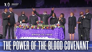 The Power of the Blood Covenant  Bishop TD Jakes [upl. by Luigi]