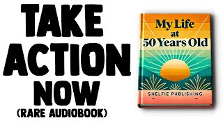 MY LIFE AT 50 YEARS OLD  AUDIOBOOK [upl. by Laszlo]