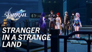 Stranger in a Strange Land  Farewell Penacony  Trailblaze Mission  Honkai Star Rail [upl. by Tneciv]