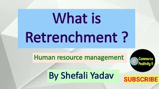 What is Retrenchment   Human Resource Management [upl. by Cybil]