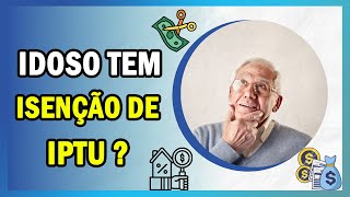 ISENÇÃO DE IPTU PARA IDOSO  Quem tem mais de 60 anos não precisa pagar IPTU [upl. by Levona473]