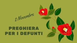 2 Novembre  Preghiera per i defunti 2novembre preghiere defunti [upl. by Akila]