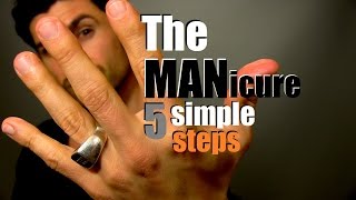 How To Give Yourself A MANicure  5 Simple Steps For Handsome Hands  Easy Home Manicure Tips [upl. by Ahsiekan759]