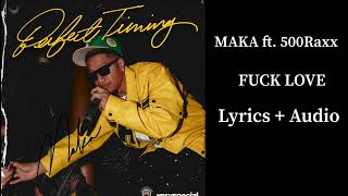 Maka ft 500Raxx  Fck Love Official audio  lyrics [upl. by Rugg]