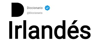 Irlandés Significado En Español [upl. by Aettam]