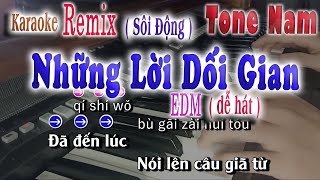 💥Những Lời Dối Gian Karaoke Remix Sôi Động Tone Nam 2023  SONG NGỮ  Nhạc Hoa Lời Việt [upl. by Nauqal]