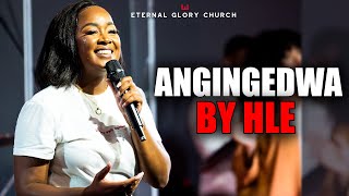 Angingedwa  HLE Live At Eternal Glory Church  Plug Service [upl. by Devy]