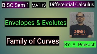 BSCSEM1 MATHSDifferential Calculus”Envelope and Evolutes” Family of CurvesBYAPrakash [upl. by Ardnoel]