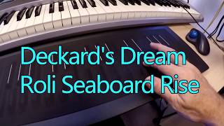 Deckards Dream with Roli Seaboard Rise [upl. by Giacopo]