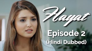 Hayat Episode 2 Hindi Dubbed Hayat [upl. by Eux]