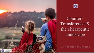 How Countertransference IS the Therapeutic Landscape [upl. by Isadora898]