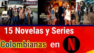 15 Novelas y Series Colombianas en NETFLIX [upl. by Repinuj]