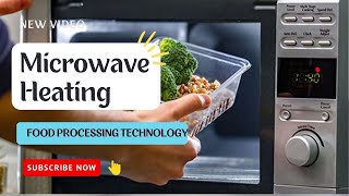 What is microwave heating in food processing  Food Science and Technology  Food Processing [upl. by Devina]