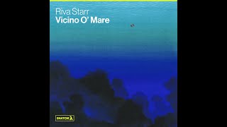 Riva Starr  Vicino O Mare Extended Mix [upl. by Aneez]