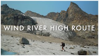 WIND RIVER HIGH ROUTE  80 Miles OffTrail Through Wyomings Wind River Range [upl. by Asil]