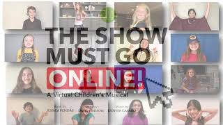 THE SHOW MUST GO ONLINE  Music Video  Broadway Workshop [upl. by Gonzalez]