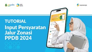 Tutorial Input Persyaratan Jalur Zonasi PPDB 2024 [upl. by Quillan]