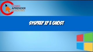 🔴 SYSPREP XP E GHOST [upl. by Aissac]