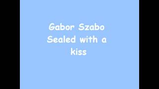 gabor szabo sealed with a kiss [upl. by Herates]