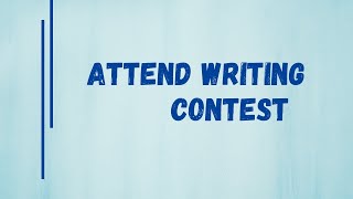 How to attend writing contests [upl. by Atenik]