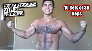 300 CrossfitStyle Burpees 10 Sets of 30 Reps  IntermediateAdvanced Calisthenics Workout [upl. by Notfilc]