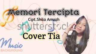 Memori Tercipta Cover quotTiaquot CiptShila Amzah radityamusikchannel3714 [upl. by Akelahs412]