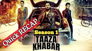 TAAZA KHABAR SEASON 1 QUICK RECAP  BB KI VINES [upl. by Gewirtz]