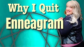 Why I Quit the Enneagram [upl. by Anura623]