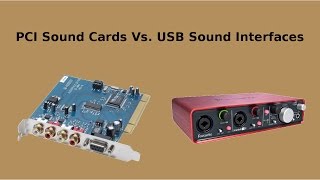 PCI Sound Cards Vs USB Interfaces  My Thoughts [upl. by Frodin]