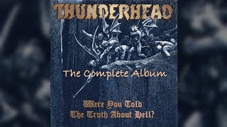 Thunderhead  Where You Told  Full Album [upl. by Watts331]