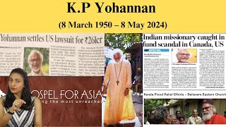 KP Yohannan 8 March 1950 – 8 May 2024 [upl. by Tigirb]