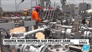 Eye on Africa  Nigeria wins 11 billion damages appeal over failed gas deal • FRANCE 24 English [upl. by Boycie]