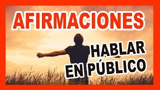 🎤 🎤 AFIRMACIONES  HABLAR EN PUBLICO 🎤 🎤 [upl. by Boardman484]