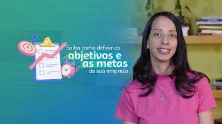 Como definir objetivos e metas para a sua empresa  Dicas Sebrae [upl. by Gracia]