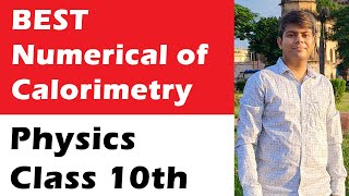 Calorimetry Best Numerical  Class 10th Physics AlokSir amplifylearning [upl. by Daisi267]