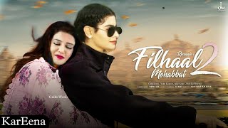 filhaal2 mohabbatKarEena new vm ftgulki joshiYukti Kapoor B praak Haseena MalikKarishma Singh [upl. by Moira]