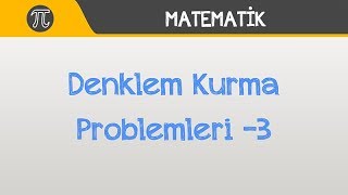 Denklem Kurma Problemleri 3 [upl. by Ilyse]