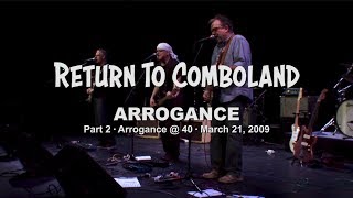 RETURN TO COMBOLAND • ARROGANCE • Part 2 • 40 2009 [upl. by Vasilis867]