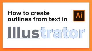 How to create outlines from text in Adobe Illustrator [upl. by Kevan154]