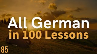 All German in 100 Lessons Learn German  Most important German phrases and words Lesson 85 [upl. by Dionis]