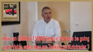 How can £5000 to £15000 Electric Vehicles be going up in Value when they are Tanking on Autotrader [upl. by Ylebmik]