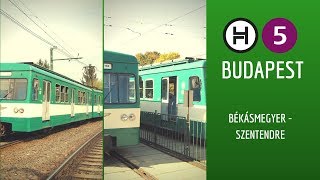 BudapestSzentendre H5 HÉVBékásmegyer HSzentendre Suburban railway H5 [upl. by Olracnaig]