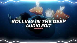 Rolling in the Deep  Adele『edit audio』 [upl. by Alleunamme]