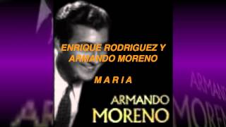 MARIA ENRIQUE RODRIGUEZ ARMANDO MORENO [upl. by Anali]