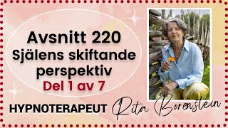 220 Själens skiftande perpektiv Del 1 Gamla ingrodda tankemönster [upl. by Ahsikyt712]