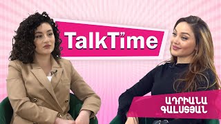 TalkTime I Ադրիանա Գալստյանը՝ համբույրի տեսարաններում չնկարահանվելու և «Կյանքի խոսք»ի մասին [upl. by Landa76]