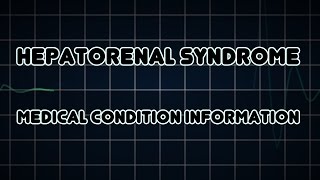 Hepatorenal syndrome Medical Condition [upl. by Ardnaiek]