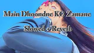 Main Dhoondne KO Zamane 💖 [upl. by Jerroll188]