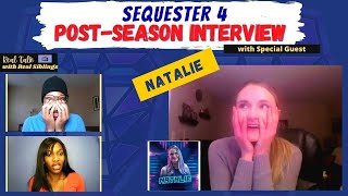 Sequester S4  Natalie PostFinale Interview [upl. by Terhune735]